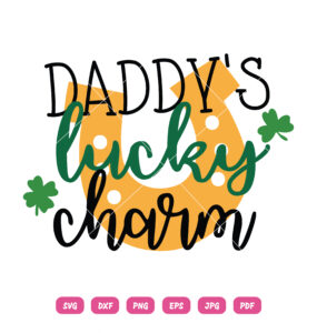 Daddy's Lucky Charm SVG Shamrock Lucky Daddy St. Patrick's Day