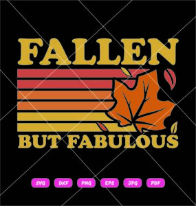 Fallen But Fabulous SVG,