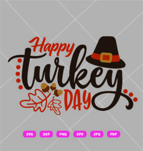 Happy Turkey Day SVG,