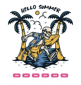 Hello Summer SVG, Summer Vacation SVG, Skeleton SVG, Summer SVG
