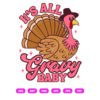 Its All Gravy Baby SVG, Turkey Thanksgiving SVG, Turkey Chicken Autumn Fall SVG
