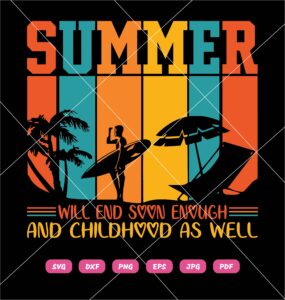 Summer Beach SVG, Summer Will End Soon SVG, Hot Summer SVG