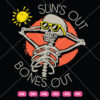 Sun's Out Bones Out SVG Skeleton