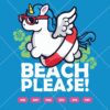 Unicorn Beach Please SVG, Unicorn Beach SVG, Unicorn SVG