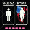 Your Dad My Dad SVG America Flag Father Day